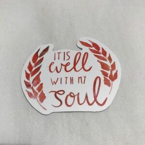 3/$15 - It Is Well With My Soul Sticker Orange Leaves White Spirituality
